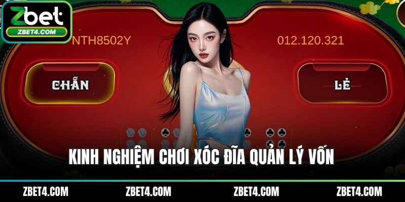 Kinh nghiệm chơi xóc đĩa quản lý vốn