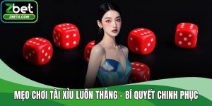 Mẹo chơi tài xỉu luôn thắng