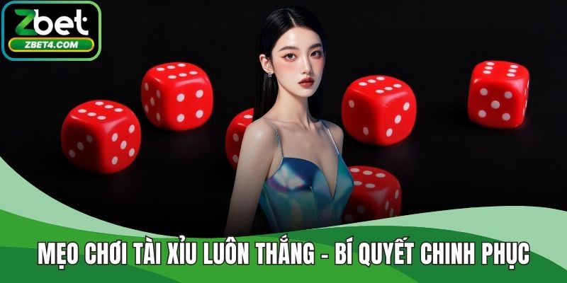 Mẹo chơi tài xỉu luôn thắng